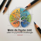 Wenn die Psyche zickt - Leben mit psychischen Erkrankungen