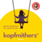 kopfmitherz® Dein Podcast für stärkende Gedanken (Kinder Edition)