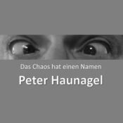Peter Haunagel - Das Chaos hat einen Namen