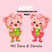 ADHS - Von Gummibärchen und Mojitos!