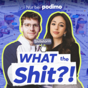 What The Shit?! – Der Shitstorm-Podcast mit Gizem & Klengan