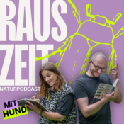 Rauszeit - Naturpodcast (mit Hund)