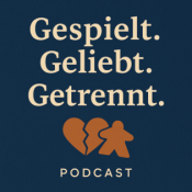 Gespielt. Geliebt. Getrennt. Ein Brettspiele Podcast.