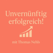 Unvernünftig erfolgreich!