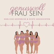 Genussvoll Frau sein