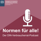 Normen für Alle! Der DIN-Verbraucherrat-Podcast