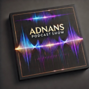 ADNANS PODCASTSHOW 