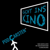 Podcarsten geht ins Kino – Der Filmpodcast mit Conrad Mildner & Sebastian Moitzheim