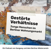Gestörte Verhältnisse – Junge Menschen im Berliner Wohnungsmarkt
