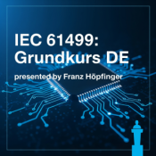 IEC 61499: Grundkurs DE presented by Franz Höpfinger