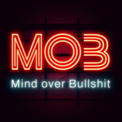 MOB | MindOverBullshit