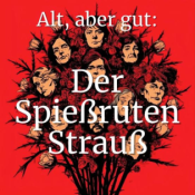 Der Spießrutenstrauß – Ü50; alt, aber gut