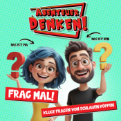 Frag mal! – Neugier & Wissen – Abenteuer Denken!