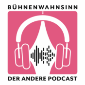 Bühnenwahnsinn - Der andere Podcast
