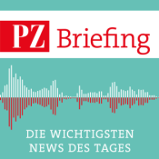 PZ Briefing – Die wichtigsten Nachrichten des Tages