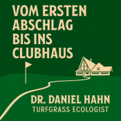 Vom ersten Abschlag bis ins Clubhaus - Hahn Turf Agronomy