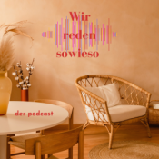 Wir reden sowieso
