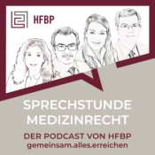 Sprechstunde Medizinrecht - Der Podcast von HFPB