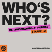 Who's Next? Der Musikkombinat-Podcast