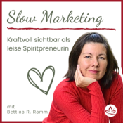 Slow Marketing | Sichtbarkeit und Umsatz auf DEINE Art, mit innerer Weisheit, Strategie & Raum für Wunder