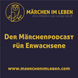 Märchen im Leben - Der Märchenpodcast für Erwachsene