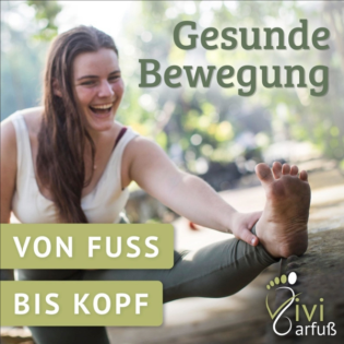 Vivi Barfuß - Gesunde Bewegung von Fuß bis Kopf