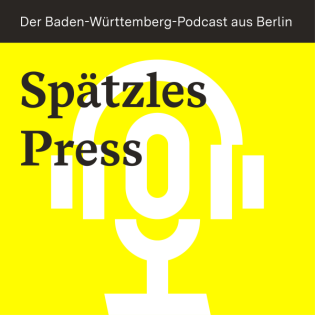 SpätzlesPress - Der Baden-Württemberg-Podcast aus Berlin