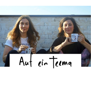 Auf ein Teema mit Jasmin Kröger und Aysche Wesche