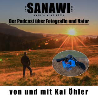 SANAWI " DER PODCAST ÜBER FOTOGRAFIE UND NATUR"