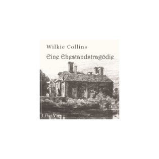 Ehestandstragödie, Eine by Wilkie Collins (1824 - 1889)