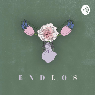 ENDLOS der Podcast über Endometriose