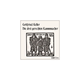 drei gerechten Kammmacher, Die by Gottfried Keller (1819 - 1890)