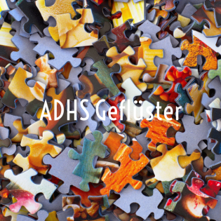 ADHS Geflüster - ADHS bei Erwachsenen 