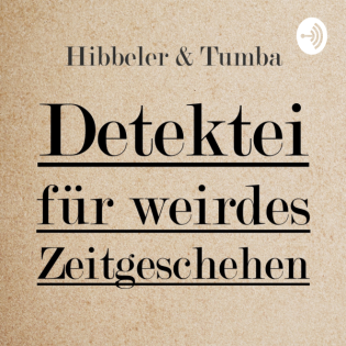 Hibbeler & Tumba - Detektei für weirdes Zeitgeschehen