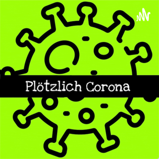 Plötzlich Corona - Veränderungen