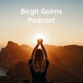 Birgit Golms Podcast - Spiritualität und Seele         