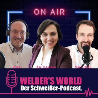 Welder's World – Der Schweißer-Podcast.