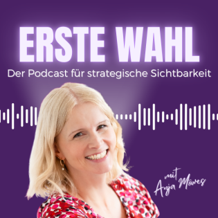 Erste Wahl - Der Podcast für strategische Sichtbarkeit