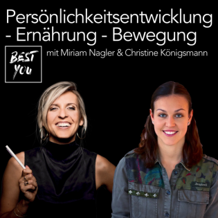 BEST YOU - Dein Podcast für Persönlichkeitsentwicklung, Ernährung & Bewegung.