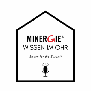 Minergie WISSEN im Ohr | Bauen für die Zukunft