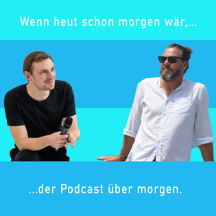 "Wenn heut schon morgen wär ..."
