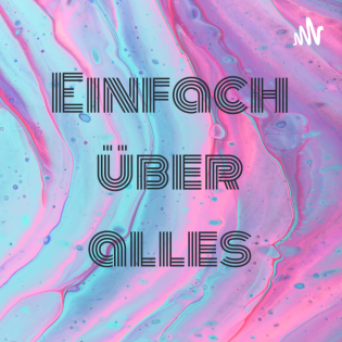 Einfach über alles