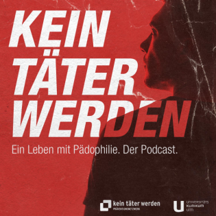 Kein Täter werden -  Ein Leben mit Pädophilie