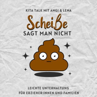 Scheiße sagt man nicht