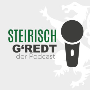 Steirisch g'redt - Der Podcast für Steirer!