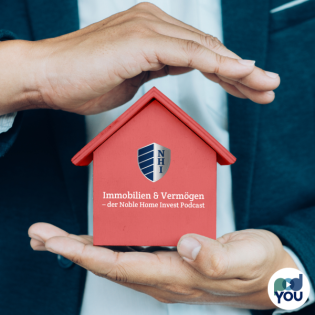 Immobilien & Vermögen – der Noble Home Invest Podcast