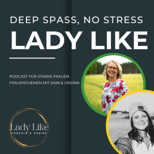 Deep Spaß, No Stress - Lady Like