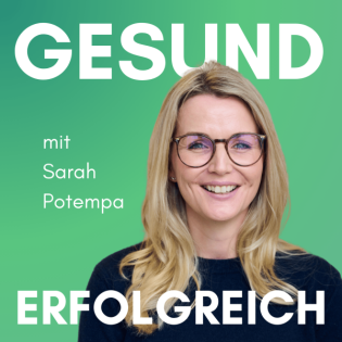Gesund Erfolgreich - Dein Leadership-Podcast für mehr Erfolg und Wirksamkeit als Führungskraft