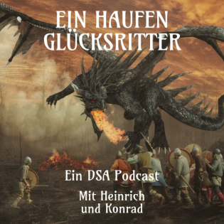 Ein Haufen Glücksritter (Ein DSA Podcast)