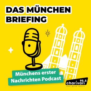 95.5 Charivari - Das München-Briefing - Münchens erster Nachrichtenpodcast